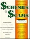 Schemes & Scams: A Practical Guide for Outwitting Today's Con Artist