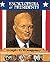 Dwight D. Eisenhower: Thirty-Fourth President of the United States (Encyclopedia of Presidents)