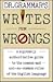 Dr. Grammar's Writes From Wrongs: A Supremely Authoritative Guide to the Common and Not-So-Common Rules of the Eng lish Language