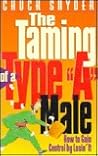 Taming of a Type A Male: How to Gain Control by Losing It