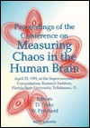 Measuring Chaos in the Human Brain - Proceedings of the Conference (Hardcover)