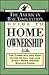 ABA Guide to Home Ownership: The Complete and Easy Guide to All the Law Every Home Owner Should Know