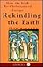 Rekindling the Faith: How t...