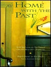 At Home with the Past: How the Love of Old Things Creates Beautiful Interiors (Hardcover)