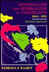 Nationalism and Federalism In Yugoslavia, 1962-1991 (Paperback)