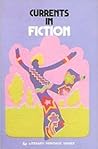 Currents in Fiction (Literary Heritage Series)