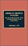 American Archival Analysis: The Recent Development of the Archival Profession in the United States