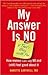 My Answer is No . . . If That's Okay with You by Nanette Gartrell