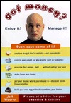 Got Money?: Enjoy It, Manage It--Even Save Some of It--Financial Advice for Your Twenties and Thirties (Paperback)