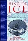 Ring of Ice: True Tales of Adventure, Exploration, and Arctic Life