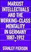 Marxist Intellectuals and the Working-Class Mentality in Germany, 1887–1912