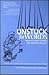 Unstuck for words: How to start & finish any writing project : a 10-step, easy-to-follow guide to quick, creative & logical writing