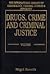 Drugs, Crime and Criminal Justice