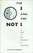 The I and the Not-I by Mary Esther Harding The I and the Not-I by Mary Esther Harding
