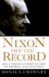 Nixon Off the Record : His Candid Commentary on People and Politics (Hardcover)