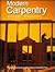 Modern Carpentry: Building Construction Details in Easy-To-Understand Form
