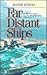 Far Distant Ships by Josephy Schull