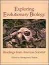 Exploring Evolutionary Biology: Readings from American Scientist Exploring Evolutionary Biology: Readings from American Scientist