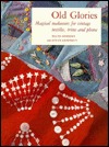 Old Glories: Magical Makeovers for Vintage Textiles, Trims, and Photos (Paperback)