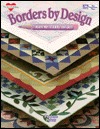 Borders by Design: Creative Ways to Border Your Quilts (The Joy of Quilting)