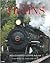 Steam Trains: Steam Locomotives of North America
