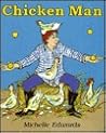 Chicken Man by Michelle  Edwards