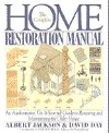 The Complete Home Restoration Manual: An Authoritative, Do-It-Yourself Guide to Restoring and Maintaining the Older House