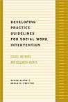 Developing Practice Guidelines for Social Work Intervention: Issues, Methods, and Research Agenda
