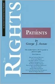 The Rights of Patients: The authoritative ACLU guide to patient rights (Paperback)