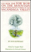 Go Seek the Pow Wow on the Mountain: And Other Indian Stories of the Sacandaga Valley (Paperback)