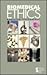 Biomedical Ethics (Opposing Viewpoints Series)