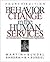 Behavior Change in the Human Services: An Introduction to Principles and Applications