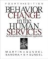 Behavior Change in the Human Services: An Introduction to Principles and Applications