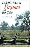 Civil War Sites in Virginia: A Tour Guide (Paperback)