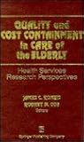 Quality and Cost-Containment in Care of the Elderly: Health Services Research Perspectives