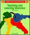 Teaching and Learning Grammar