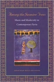 Among the Jasmine Trees: Music and Modernity in Contemporary Syria (Music / Culture)