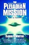The Pleiadian Mission by Randolph Winters
