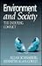 Environment and Society the Enduring Conflict by Allan Schnaiberg