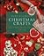 Christmas Crafts: Over 50 Festive Ideas for Every Room in the Home