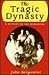 The Tragic Dynasty