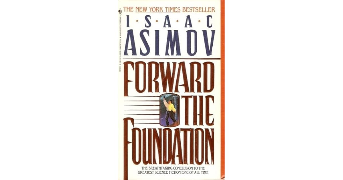 Forward the Foundation (Foundation Prequel, 2) by Isaac Asimov