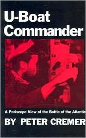 U-Boat Commander: A Periscope View of the Battle of the Atlantic (English and German Edition)