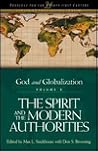 God and Globalization, Vol. 2: The Spirit and the Modern Authorities (Theology for the 21st Century)