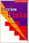 Telling Stories/Taking Risks: Journalism Writing at the Century's Edge Telling Stories/Taking Risks: Journalism Writing at the Century's Edge