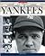 The Yankees : A Century of Greatness