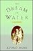 The Dream of Water: A Memoir