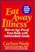 Eat Away Illness: How to Ag...