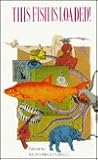 This Fish Is Loaded! The Book of Surreal and Bizarre Humour This Fish Is Loaded! The Book of Surreal and Bizarre Humour