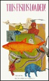 This Fish Is Loaded! The Book of Surreal and Bizarre Humour (Hardcover)
